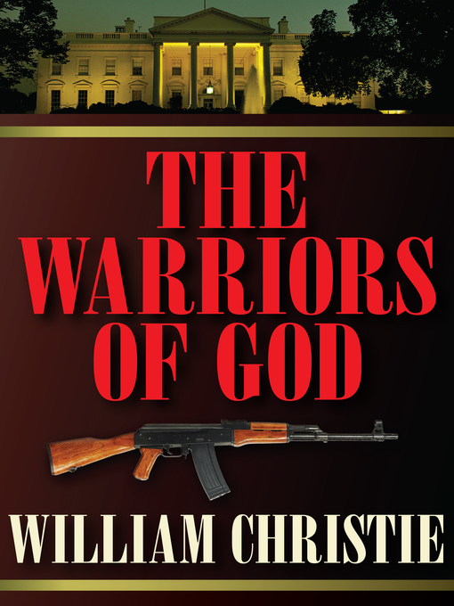 Title details for Warriors of God by William Christie - Available
